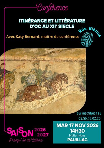 Conférence itinérance et littérature d'oc au 12eme siècle : quelques exemples autour d'Aliénor d'Aquitaine et de son fils Richard Coeur de Lion