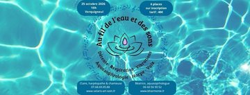 💧 AU FIL DE L’EAU ET DES SONS 🎶 Atelier d’aquasophrologie, harpe et voix
