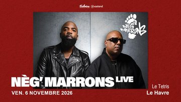 Nèg' Marrons - Le Tetris, Le Havre
