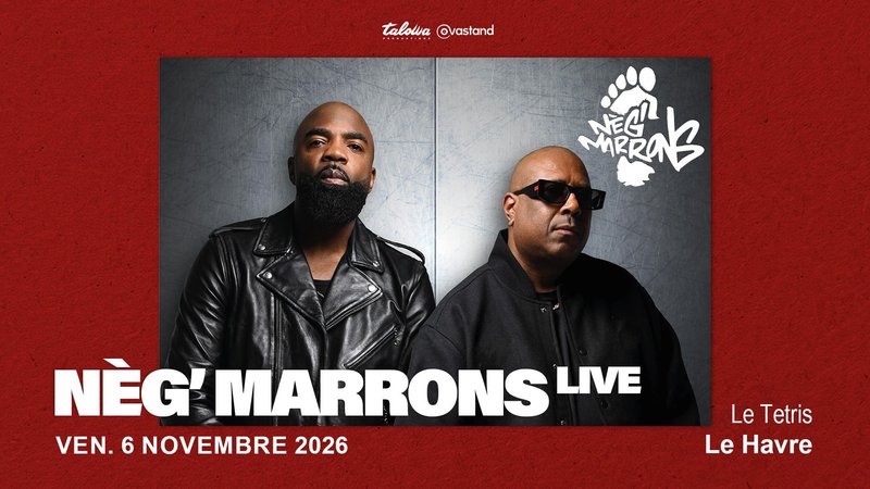 Nèg' Marrons - Le Tetris, Le Havre