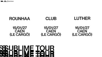 PACK 2 CONCERTS + CLUB : SUBLIME TOUR - CAEN - Le Cargö