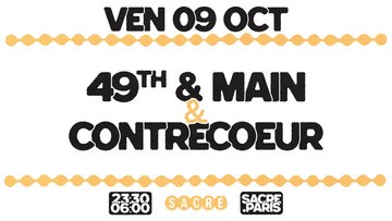 Sacré présente : 49th & Main + Contrecoeur