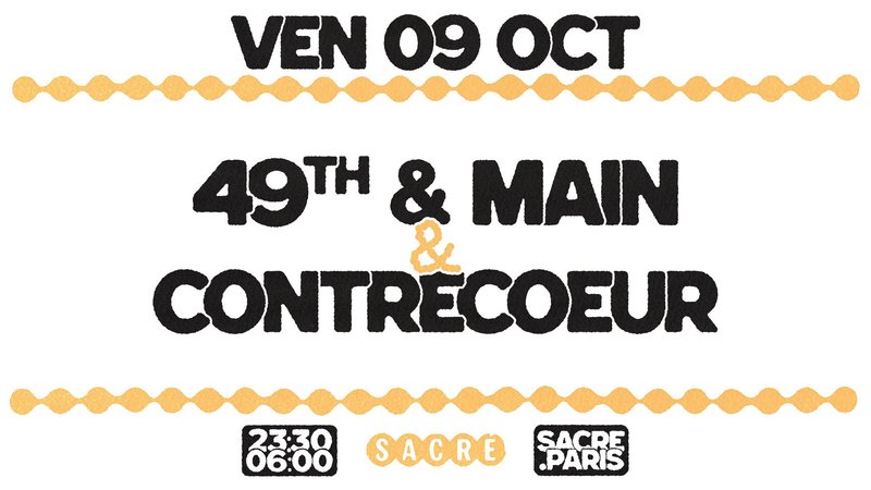 Sacré présente : 49th & Main + Contrecoeur