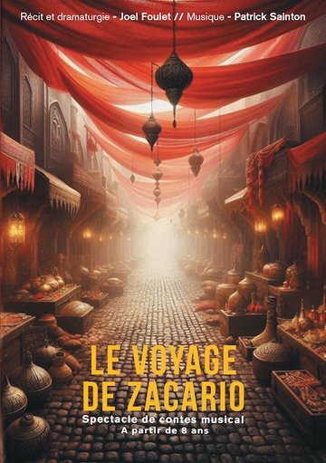 Le Voyage de Zacario. Joël Foulet