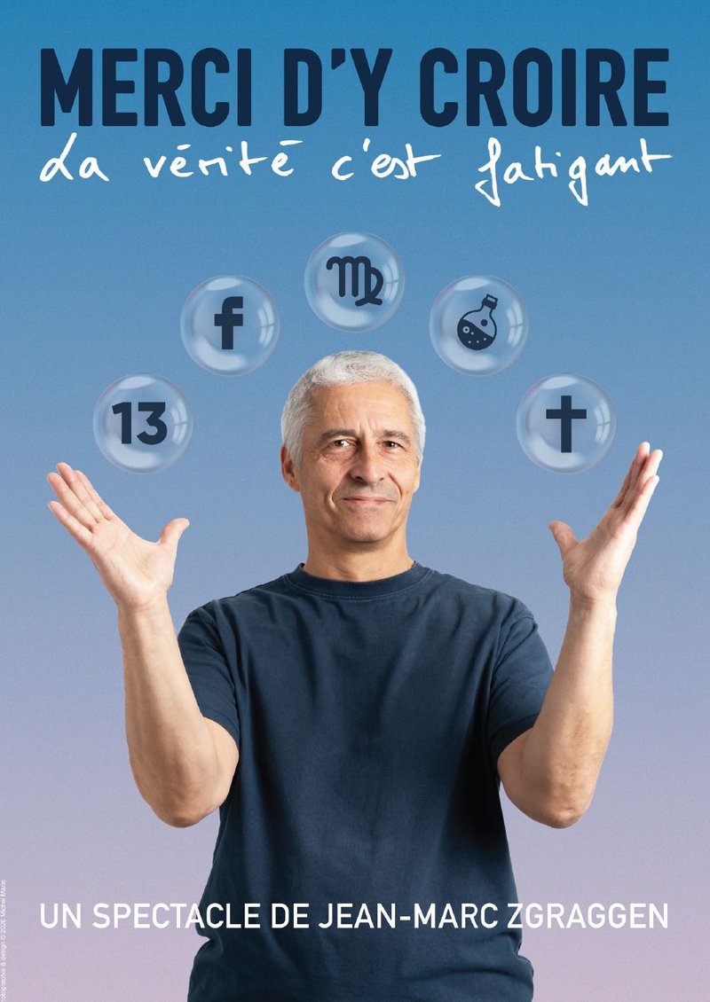 Spectacle d'humour "Merci d'y croire - la vérité c'est fatigant"