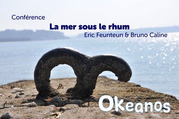 Conférence « La mer sous le rhum »