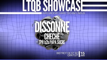 LTQB invite Dissonne + Cheche + TPR b2b Papa Sucre