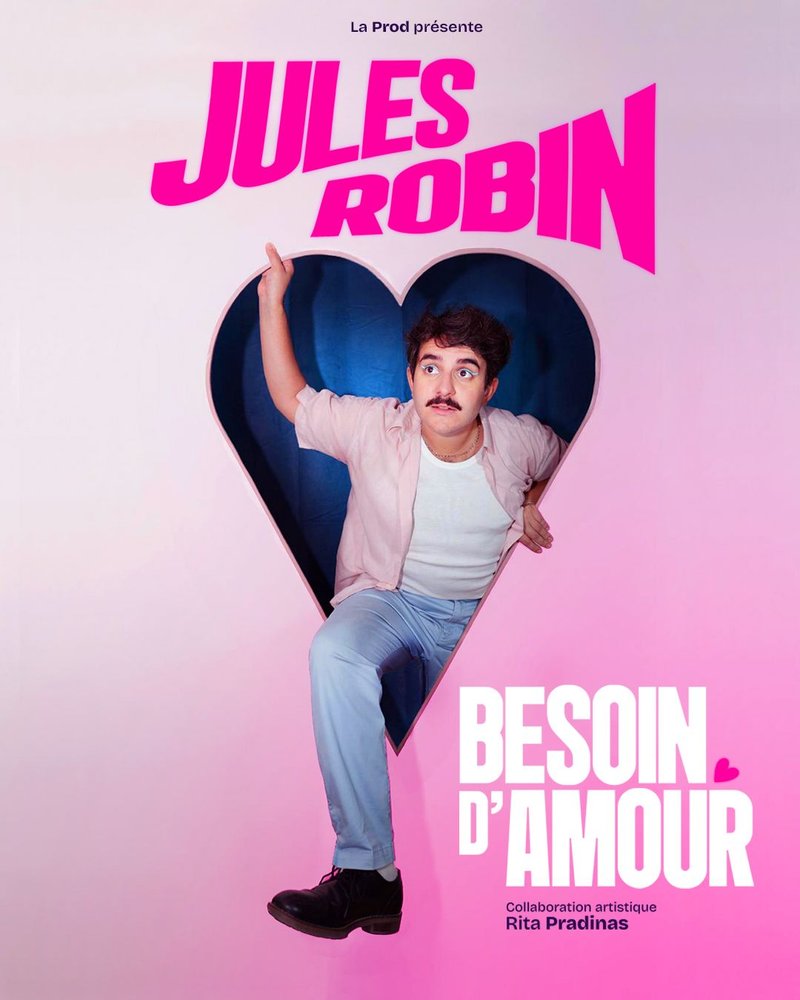 Jules Robin dans Besoin d’amour