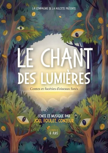 Le Chant des Lumières. Joël Foulet