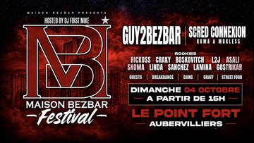Maison Bezbar Festival: Guy2Bezbar, Koma & Mokless (Scred),...