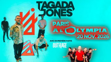 TAGADA JONES + OUTRAGE À L'Olympia