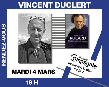Biographie : Vincent Duclert présente « Rocard, Une biographie internationale »