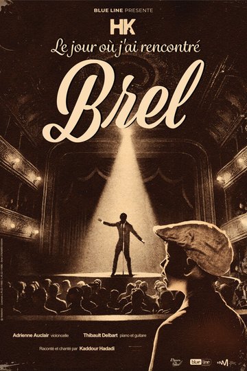 06 novembre 2026 - "Le jour où j'ai rencontré Brel" à Mitry-Mory (77)