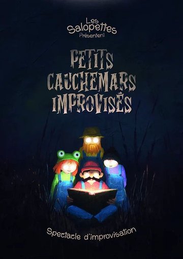 Les Salopettes présentent… Les Petits Cauchemars Improvisés