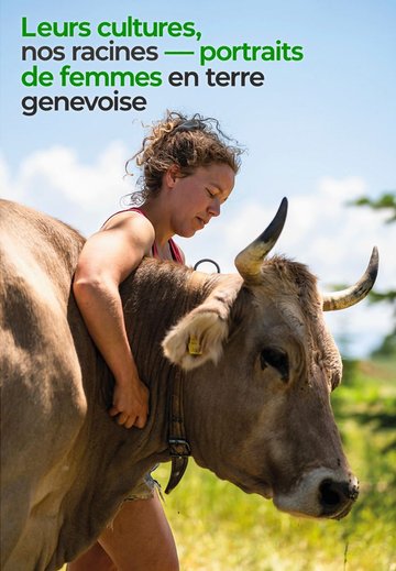 Leurs cultures, nos racines – portraits de femmes en terre genevoise