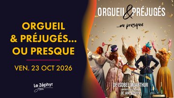 Orgueil & Préjugés... ou presque !