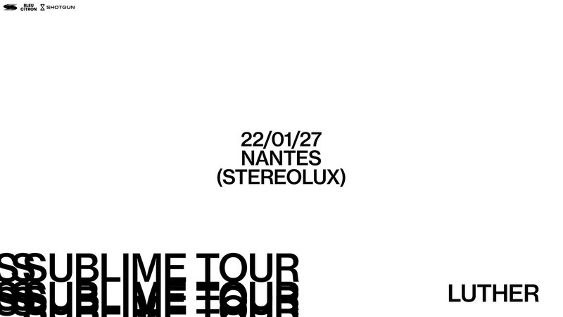 LUTHER - Nantes - Stereolux