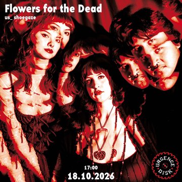 Flowers for the Dead_us_ shoegaze
