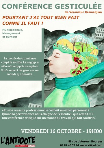 CONFÉRENCE GESTICULÉE POURTANT J’AI TOUT BIEN FAIT 
COMME IL FAUT ! De Véronique Kesmedjian