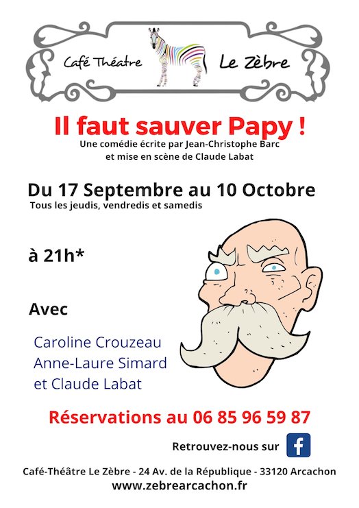 Café Théâtre le Zèbre "il faut sauver Papi"