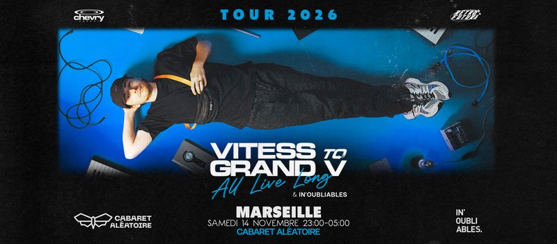 VITESS TO GRAND V  𝘈𝘭𝘭 𝘓𝘪𝘷𝘦 𝘓𝘰𝘯𝘨 Au Cabaret Aléatoire