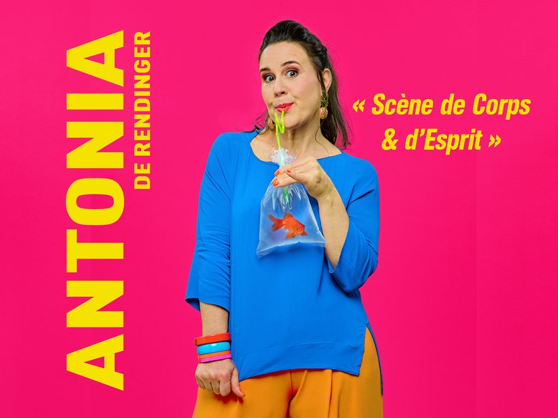 ANTONIA DE RENDINGER : SCÈNES DE CORPS ET D'ESPRIT