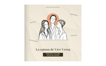 La saison de Vice Versa Théâtre