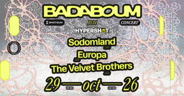 Concert — Hypershot: Europa, Sodomland, The Velvet Brothers