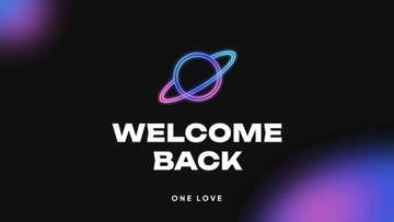 Welcome Back One Love