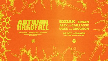 Autumn Hardfall W/ E2gar, Grognon & More