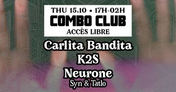 COMBO CLUB [Carlita Bandita, K2S, Neurone (Syn & Tatlo)]