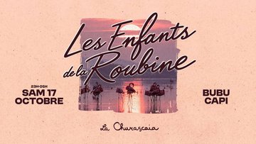 Les Enfants de la Roubine - 17.10.26 - La Churascaia