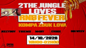 2the Jungle Loves RnB Fever — Central Chapelle