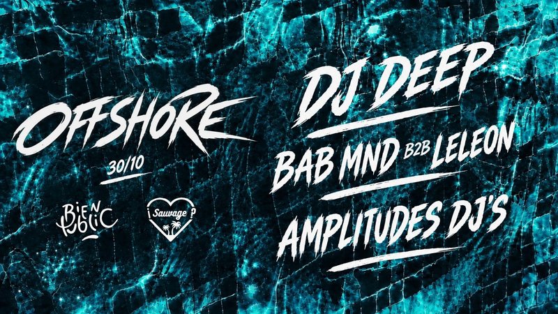 ¡Offshore Sauvage w/ Dj Deep #2?
