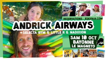 BAYONNE : ANDRICK AIRWAYS, SELECTA BYM, LITTLE R, NADIXION
