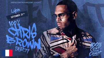 100% CHRIS BROWN PARTY IN LYON !!