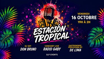 Estación Tropical - Soirée Amérique Latine