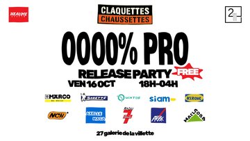 Claquettes Chaussettes : Release Party "0000% Pro"