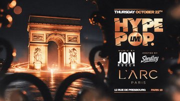 HYPE POP @ L'ARC PARIS - JEUDI 22 OCTOBRE