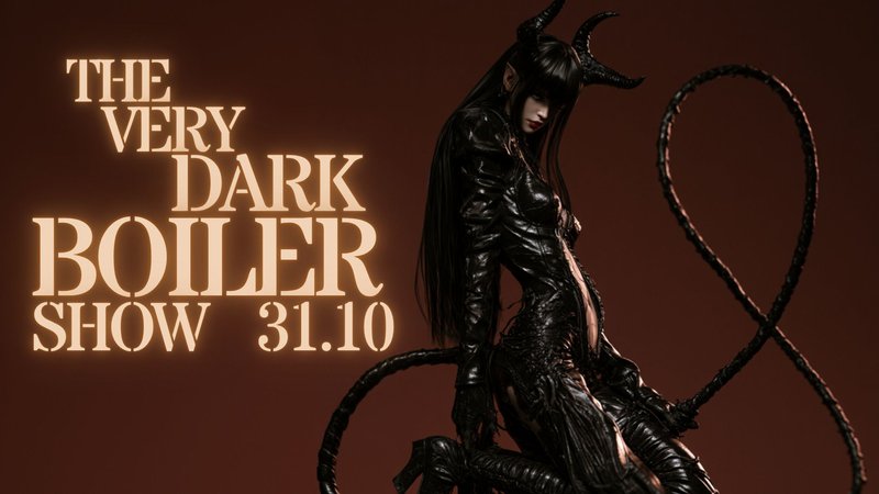 THE VERY DARK BOILER SHOW