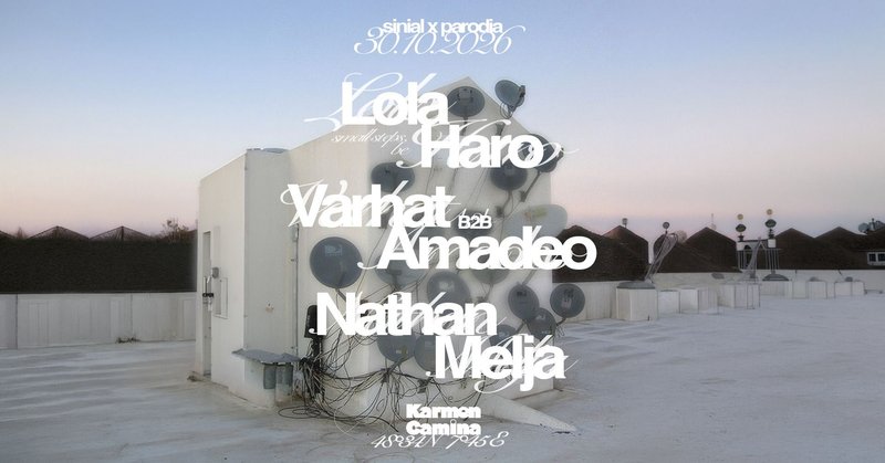 SINIAL x PARODIA [Lola Haro, Nathan Melja, Amadeo & Varhat]