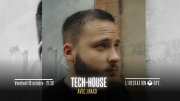 Tech house avec J:NAXO