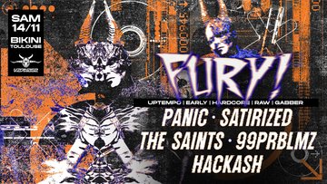 FURY! W/ Panic, 99PRBLMZ, The Saints, Satirized, Hackash