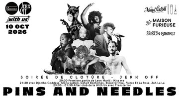 Festival Jerk Off : Pins & Needles ; Kiss me ; With Us