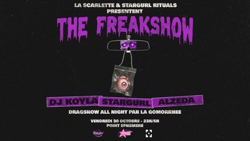 LA SCARLETTE x StargurlRituals : The FreakShow