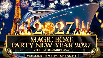 MAGIC BOAT PARTY SUR LA SEINE NEW YEAR 2027 VUE NOTRE DAME