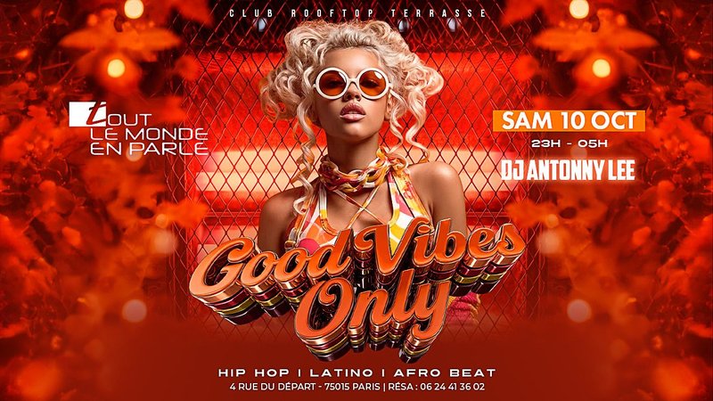 Good Vibes Only rooftop club hiphop afrobeat, latino