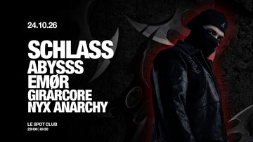 Le Spot invite : SCHLASS