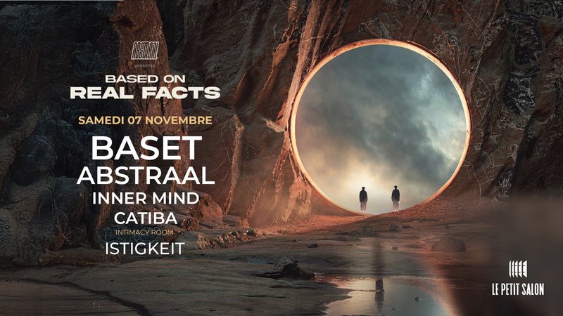 BASED ON REAL FACTS : BASET, ABSTRAAL, INNERMIND & MORE