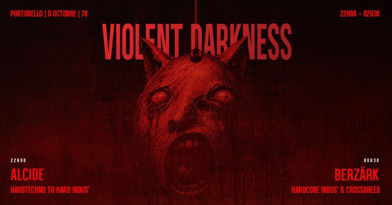 VIOLENT DARKNESS - Alcide & Berzärk - 08/10 au Portobello
